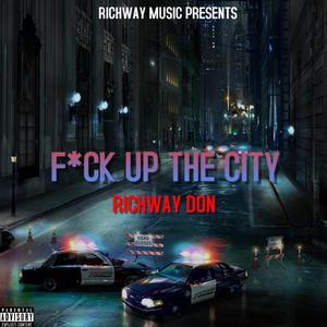 **** Up The City (Explicit)