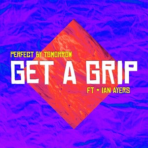 Get a Grip(feat. Ian Ayers)