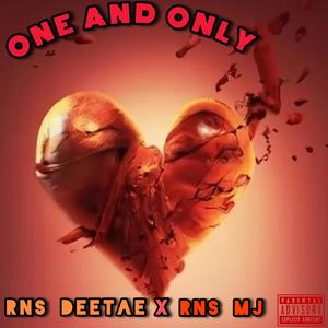 One And Only (feat. RNS MJ) [Explicit]