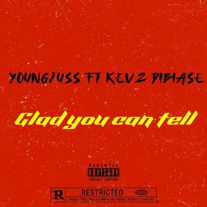 Glad You Could Tell (feat. Kevz Dibiase) (Explicit)