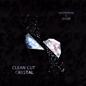 Clean cut crystal