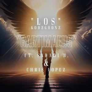 Bartimaeus (feat. Sarahi Barrera & Chris Lopez) (Explicit)