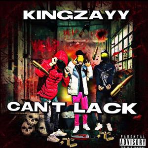 Can't Lack (Explicit)