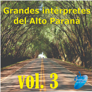 Grandes intérpretes del Alto Paraná Vol. 3