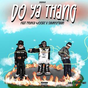 DoYaThang (feat. Prince WOODZ & Sevnfifteen) [Explicit]