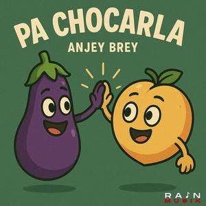 Pa Chocarla (Explicit)