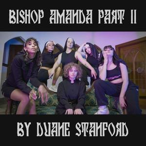 Bishop Amanda, Pt. 2 (Explicit)