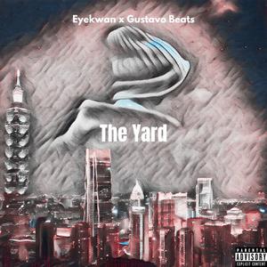 The Yard (Explicit)