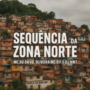 SEQUÊNCIA DA ZONA NORTE (Explicit)