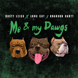 Me & My Dawgs (Explicit)