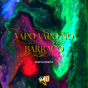 Vapo Vapo no Barraco (Explicit)