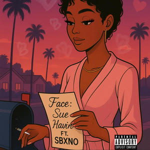 Face (feat. sue havin) (Explicit)