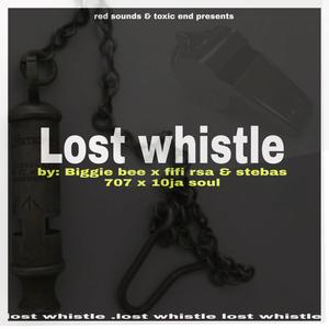 Lost whistle (feat. Stebas 707 & 10 ja soul)