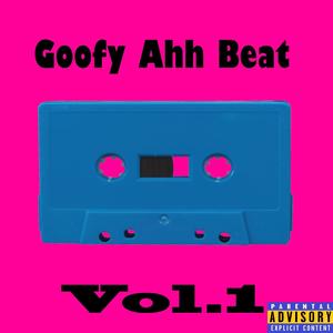 goofy ahh beat Vol.1