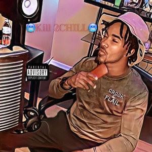 Kill 2CHILL (Explicit)