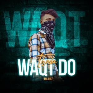 THODA WAQT DO (Explicit)
