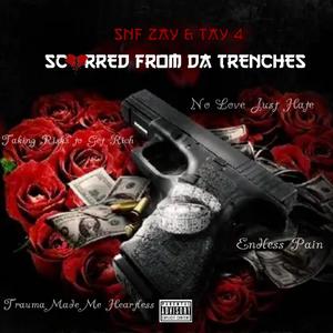 Scarred From Da Trenches (Explicit)