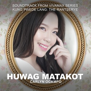 Huwag Matakot ("From Vivamax Series")