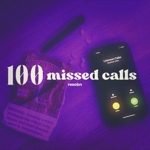 100 Missed Calls (Explicit)