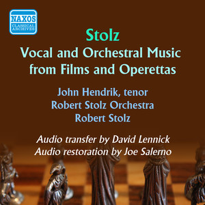 STOLZ, Robert: Vocal and Orchestral Music from Films and Operettas (Hendrik, Wittrisch, Robert Stolz Orchestra, Stolz) [1949]