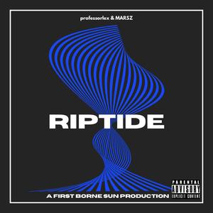 Riptide (Explicit)