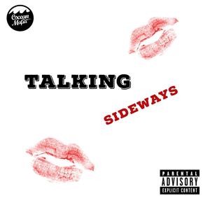 Talking Sideways (Explicit)