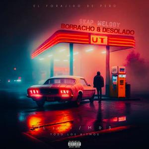 Borracho & Desolado