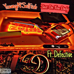 **** on You Daily (feat. Defective) [Explicit]