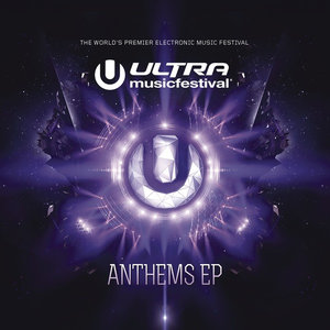 Ultra Music Festival Anthems EP