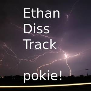 Ethan Diss Track (Explicit)