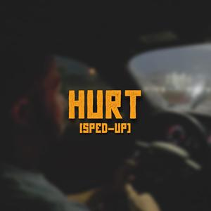 Hurt (Sped-Up) [Explicit]