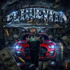EL HUEVITO (Explicit)
