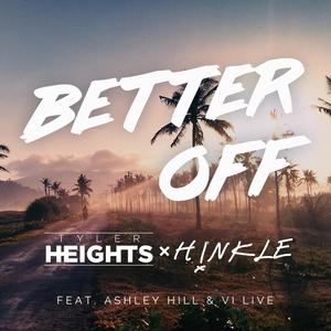 Better Off (feat. Ashley Hill & Vi Live)