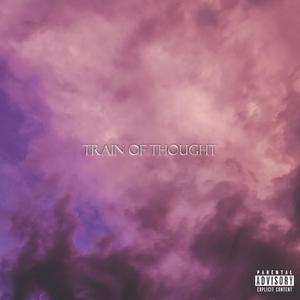 Train of Thought (Explicit)