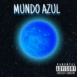 Mundo Azul (Explicit)