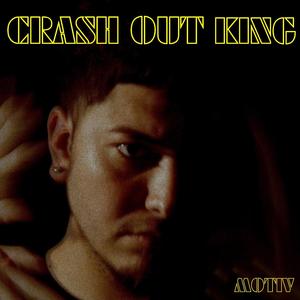 Crash Out King (Explicit)