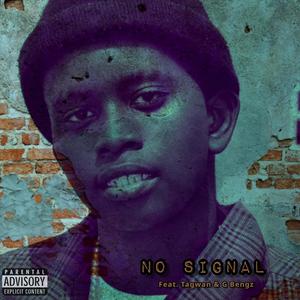 No Signal (feat. Tagwan & G Bengz) [Explicit]