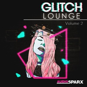 Glitch Lounge Volume 2