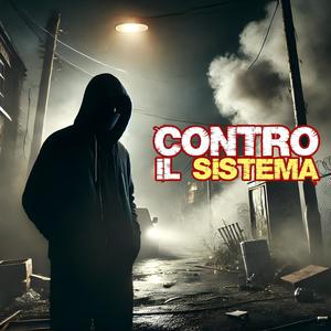 Contro il Sistema (Explicit)