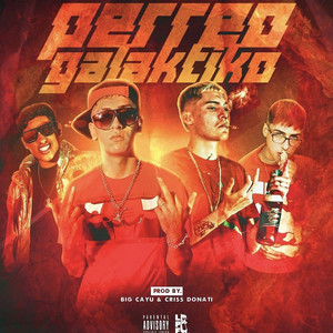 Perreo Galaktiko (Explicit)