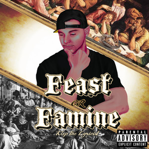 Feast or Famine (Explicit)