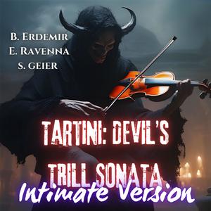 Tartini: Violin Sonata in G minor (Devil's Trill Sonata) - Violin Sonata in G minor, GT 2.g05; B.g5 / Devil's Trill Sonata (Intimate Version)