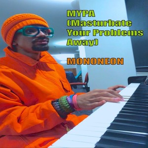 MYPA (Masturbate Your Problems Away)