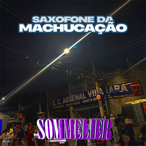 Saxofone da Machucação (Explicit)