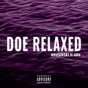 Doe relaxed (feat. ADV) (Explicit)