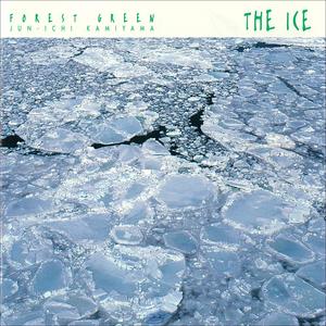 ＜FOREST GREEN＞ THE ICE 氷の音楽