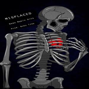 Misplaced (feat. Nemo Mak!n Hits) [Explicit]