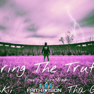 Bring The Truth (feat. Tha Gr1nch)