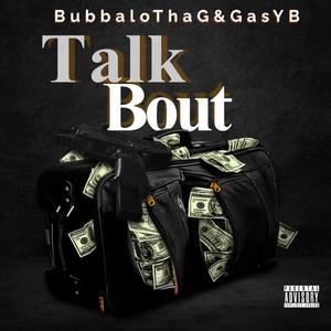 Talk Bout (feat. Gas YB) [Explicit]