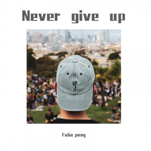 Never give up